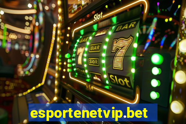 esportenetvip.bet - apostas online